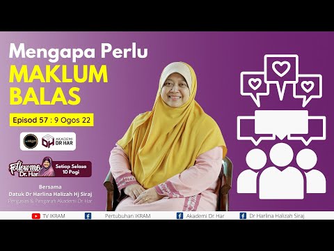 Ep 57 | Mengapa Perlu Maklum Balas. Bersama Dr Har