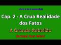 Cap. 2 - A Crua Realidade dos Fatos | A Grande Rebelião — Samael Aun Weor | Gnosis