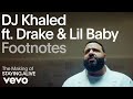 DJ Khaled - The Making of 'Staying Alive' (Vevo Footnotes) ft. Drake, Lil Baby
