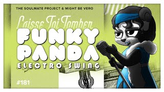 #electroswing | The Soulmate Project & Might be Vero - Laisse-Toi Tomber