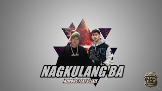 NAGKULANG BA - NIMBUS FEAT CLIXIE (  VISUALIZER )