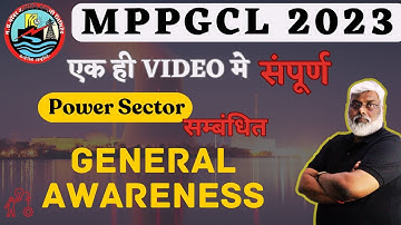 MPPGCL Exam 2023 - All Power Sector General Awareness In One Video | Current Affairs/GK | Imp MCQs