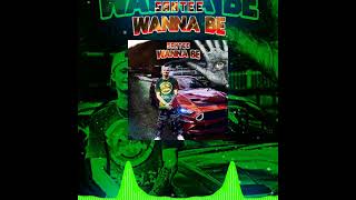 Sleazy Santeezy - Wanna Be