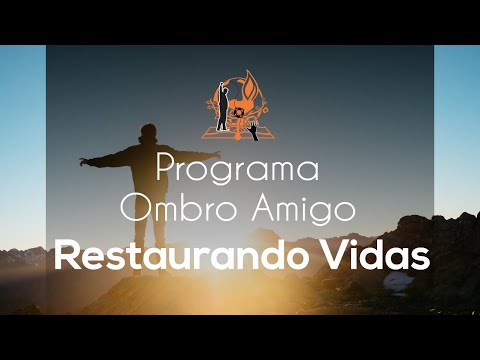 OMBRO AMIGO RESTAURANDO VIDAS  - REPRISE