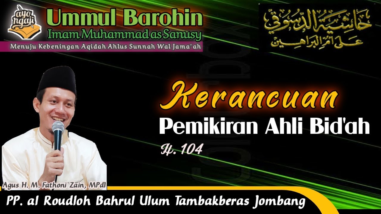 Kesesatan Pemikiran Ahli Bid'ah | Ummul Barohin H. 104 | Agus H. M. Fathoni Zain, MPdI