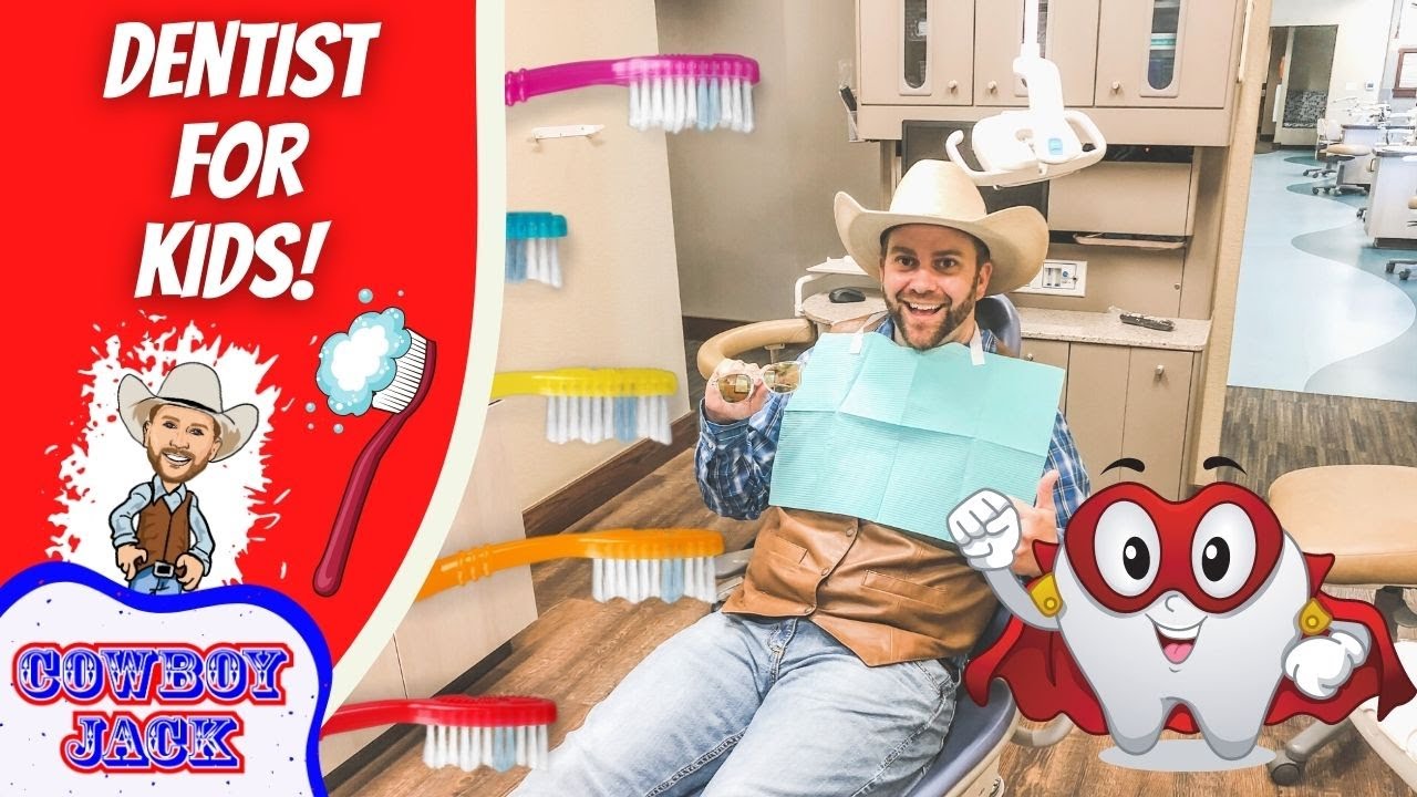 Dentist for Kids with Cowboy Jack YouTube