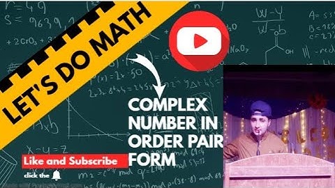 Complex numbers in order pair form