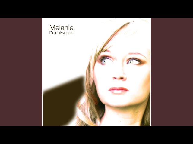 Melanie - Wennst da sicha bist