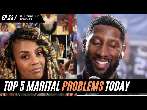 Top 5 Marital Problems Today | ep. #53