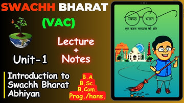 Lecture Unit - 1 | Introduction to Swachh Bharat Abhiyan | Swachh Bharat | (VAC) | DU  SOL NCWEB |