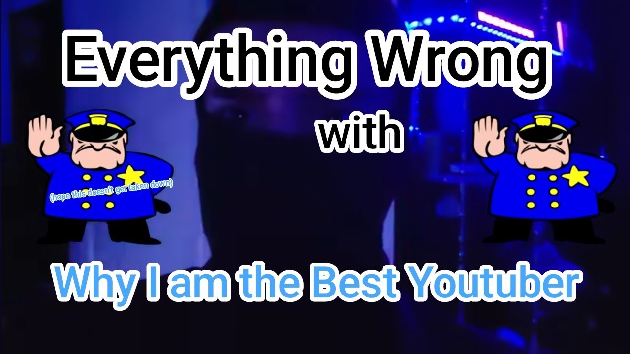Everything Wrong With Why I am the Best Youtuber
