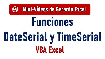 Funciones DateSerial y TimeSerial VBA Excel