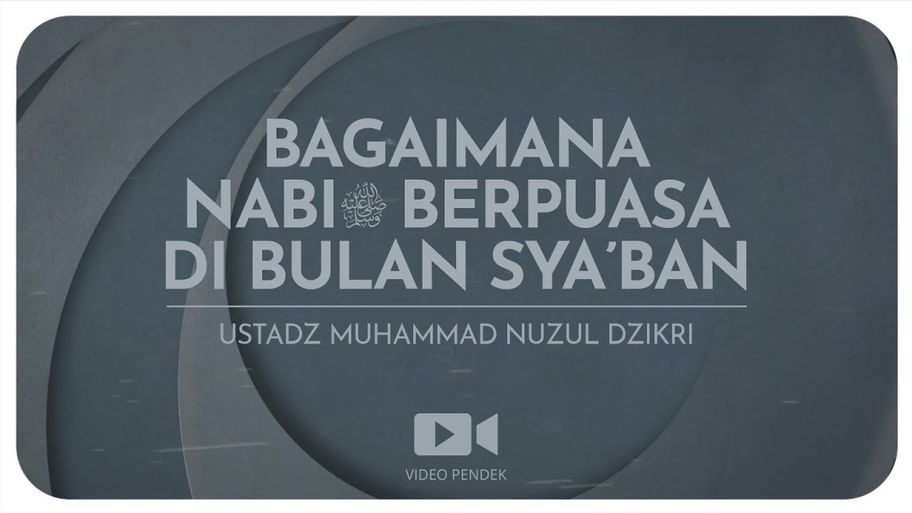 BAGAIMANA NABI ﷺ BERPUASA DI BULAN SYA'BAN (1 menitan)