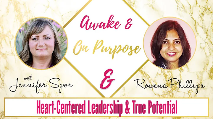 Awake & On Purpose Episode 54 Heart-Centered Leade...