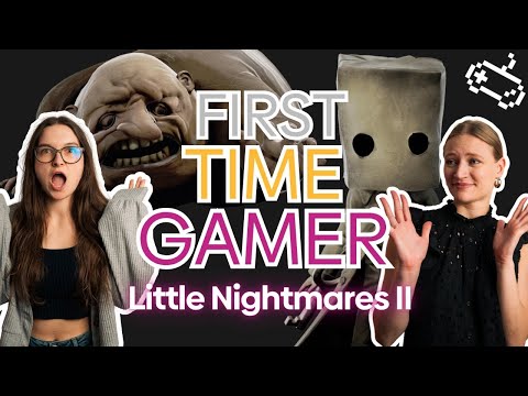Nikdy nehrála videohru! Little Nightmares II | First Time Gamer #2