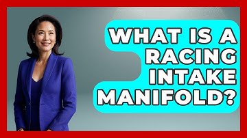 What Is a Racing Intake Manifold? - The Racing Xpert