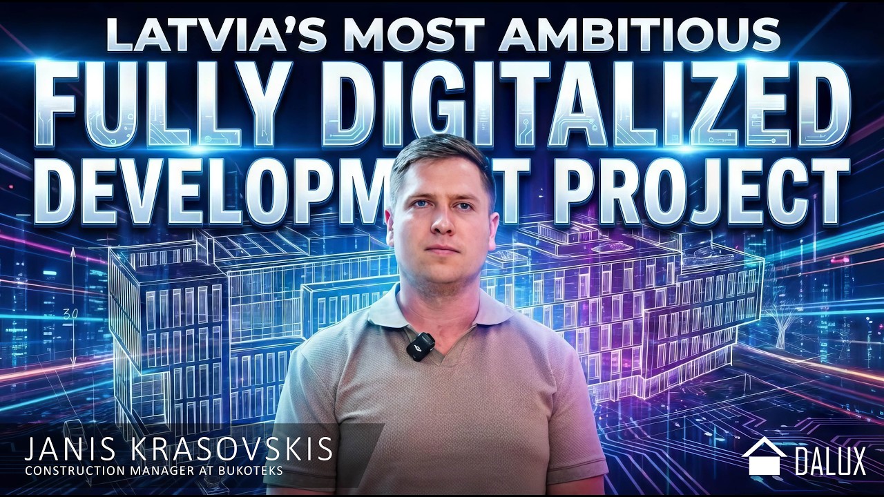Latvia’s Most Ambitious Fully Digitalized Development Project