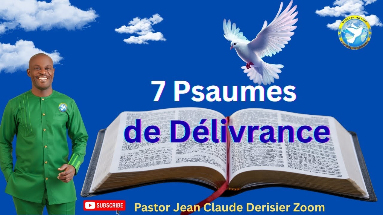 7 Psaumes de Délivrance. Par la Foi, Au Nom de Jésus. 14 NOV 2025 P.Jean Claude Derisier Zoom