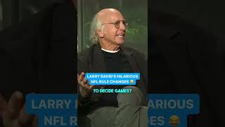 We Made Larry David The Commissioner Of The Nfl For A Day, His Rule Changes Are Hilarious.