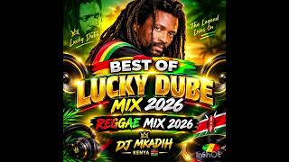   BEST OF LUCKY DUBE REGGAE MIX 2026 DJ MKADDIH KENYA 🇰🇪 @DJMKADIHKenya 