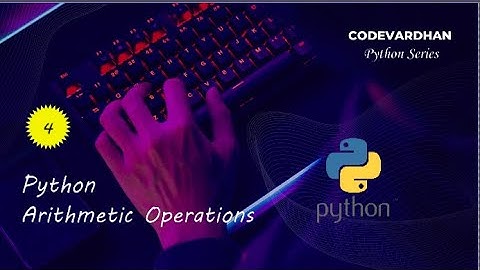 Python Airthematic Operations  | #4 | Python Series |  | CodeVardhan |  @rajvardhan1001