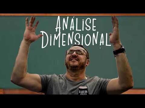 Vídeo: Como usamos a análise dimensional?