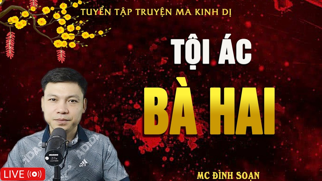 TỘI ÁC BÀ BÁ HAI - Bùa Ngải Quật Ngược | Truyện Ma Kinh Dị - Tuyển Tập Truyện Ma Đình Soạn Hay Nhất