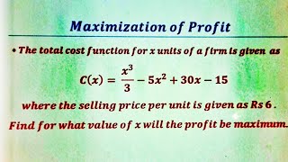 Maximization of Profit function - Application of derivatives - Applied Mathematics.