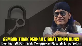 GUS MIFTAH TERBARU - GEMBOK TIDAK PERNAH DIBUAT TANPA KUNCI