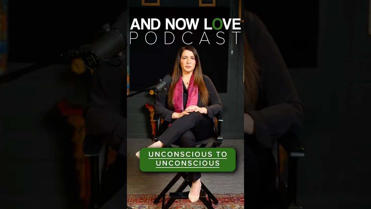 Loren Weiner - Unconscious to Unconscious - And Now Love Podcast