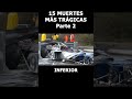 Las Muertes MÁS TRÁGICAS de la F1 | Parte 2
