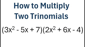 How to Multiply Two Trinomials