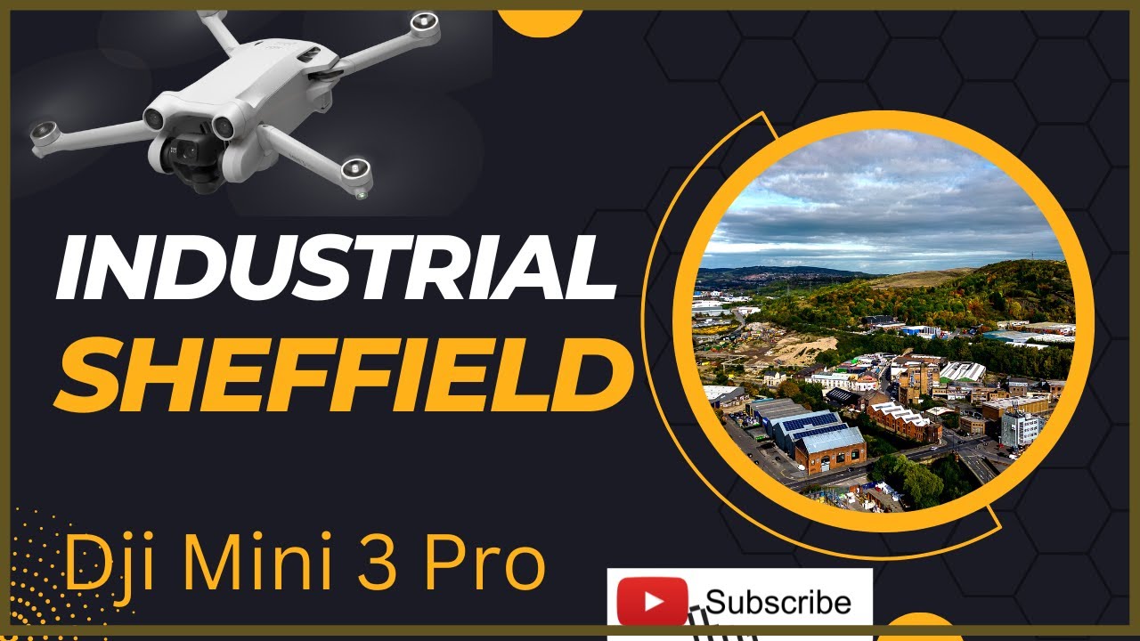 Industrial Sheffield by the DJI Mini 3 Pro.