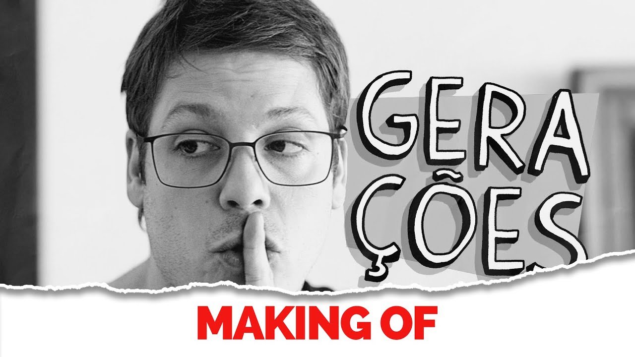 MAKING OF - GERAÇÕES