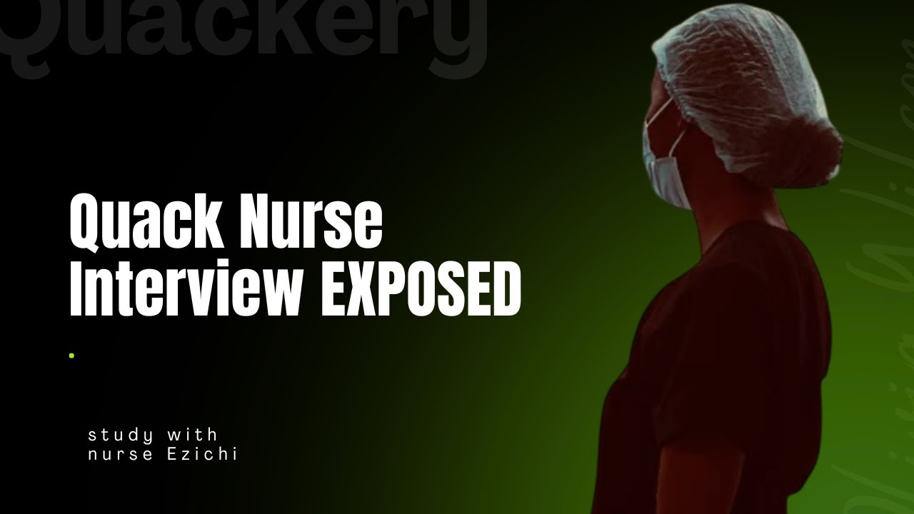 Analyzing a Quack’s Nursing Interview: Why False Training Is Dangerous