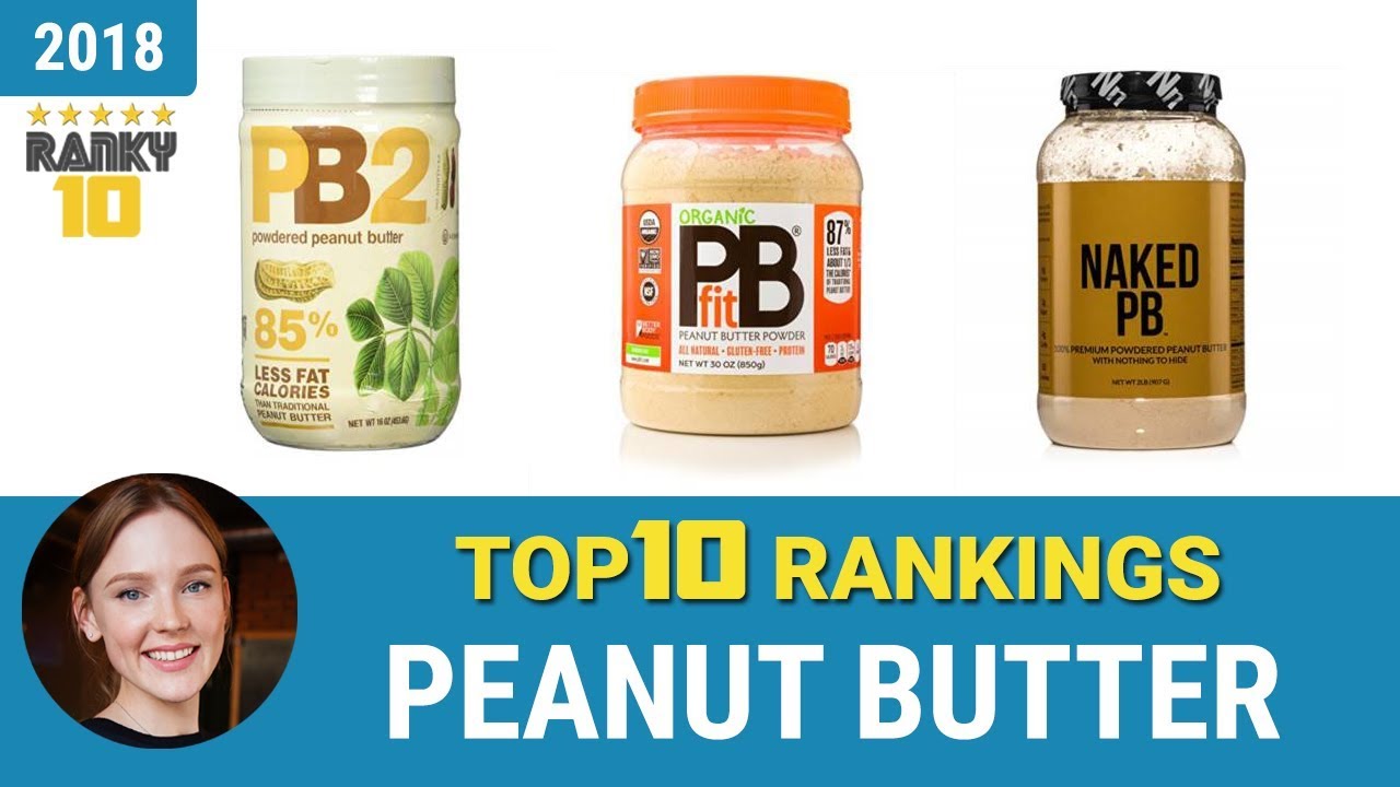 Best Peanut Butter Top 10 Rankings, Review 2018 & Buying Guide YouTube