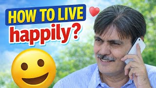 How to live happily?