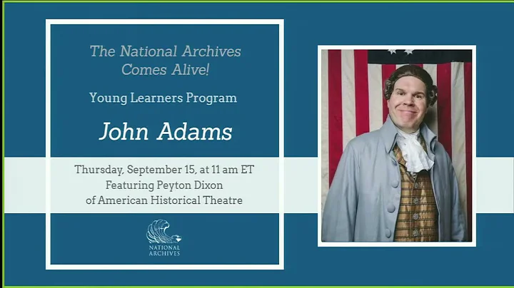 The National Archives Comes Alive! Young Learners Program: Meet John Adams - DayDayNews