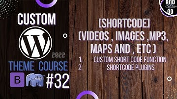 Custom WordPress Theme Development (2022) #32 - Shortcodes [shortcode]