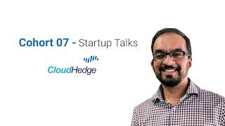 Cohort 7 StartupTalks with Cloudhedge Technologies by #NetAppExcellerator