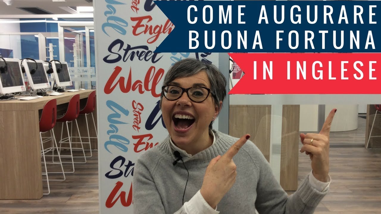 Come augurare buona fortuna in inglese? YouTube Come augurare buona fortuna in inglese? YouTube