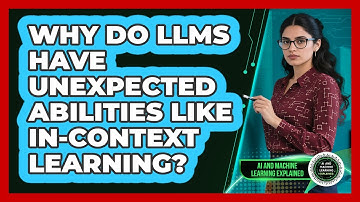 Why Do LLMs Have Unexpected Abilities Like In-context Learning? - AI and Machine Learning Explained