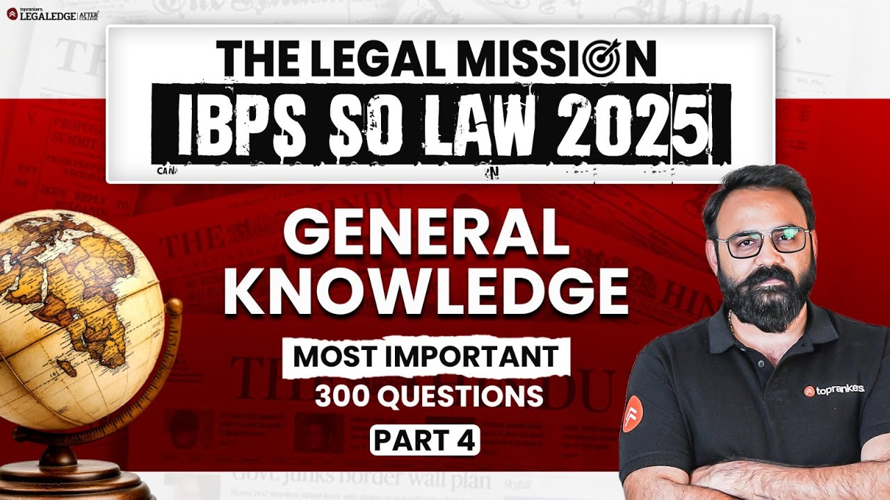 IBPS SO Law 2025: General Knowledge Most Important 300 MCQs for IBPS SO Law Officer Exam