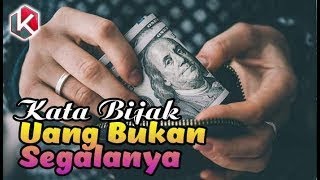 50 Kata Kata Bijak Tentang Uang Bukan Segalanya