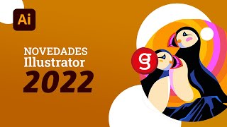 🤯 9 NOVEDADES de Adobe ILLUSTRATOR 2022 | NUEVO Ai V.26.0