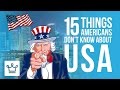 15 Things Americans Don't Know About The USA