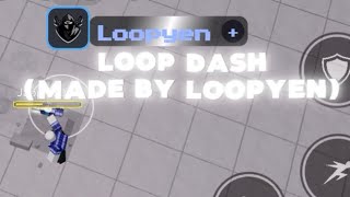 Loop dash Script (made by Loopyen) | The Strongest Battleground | Roblox