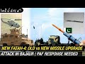 New Fatah-4 Missile: Old vs New Upgrade | PAF Response Needed after Attack in Bajaur