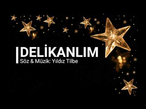 Yıldız Tilbe  - Delikanlım ( Lyrics Video)
