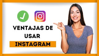 🟣✅¿Ventajas de usar Instagram? [100% comprobado]📍
